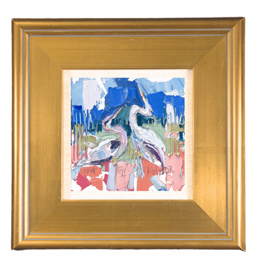 Abstract impasto painting with thick textured oil paint and the words “Love Thy Neighbor” scratched into the surface, framed in gold.